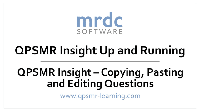 QPSMR Insight Copying, pasting and editing questions